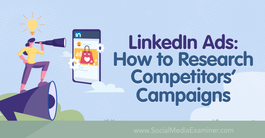 LinkedIn oglasi: Kako istražiti kampanje konkurenata - Ispitivač društvenih medija