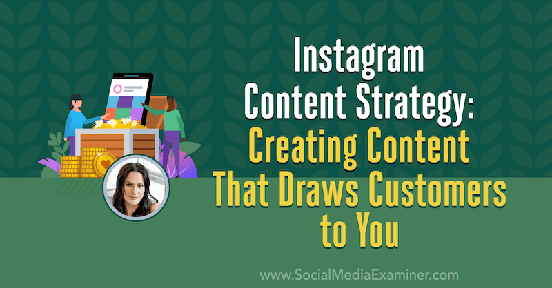 Strategija sadržaja za Instagram: Stvaranje sadržaja koji privlači kupce za vas: Ispitivač društvenih medija