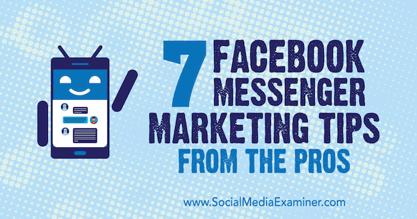 7 Facebook Messenger marketinških savjeta profesionalaca Lise D. Jenkins na ispitivaču društvenih medija.
