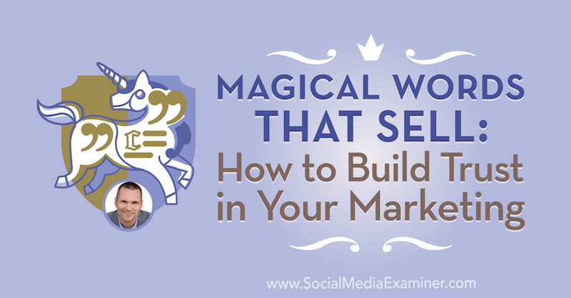 Čarobne riječi koje se prodaju: kako izgraditi povjerenje u svoj marketing, uključujući uvide Marcusa Sheridana u podcastu Marketinga na društvenim mrežama.
