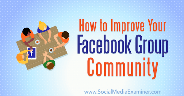 Lynsey Fraser kako poboljšati zajednicu Facebook grupa na ispitivaču društvenih mreža.