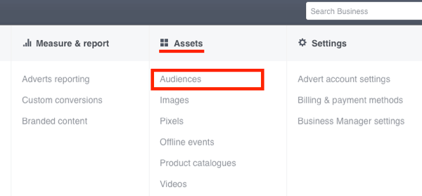 U Facebook Ads Manageru kliknite Audiences u stupcu Assets.