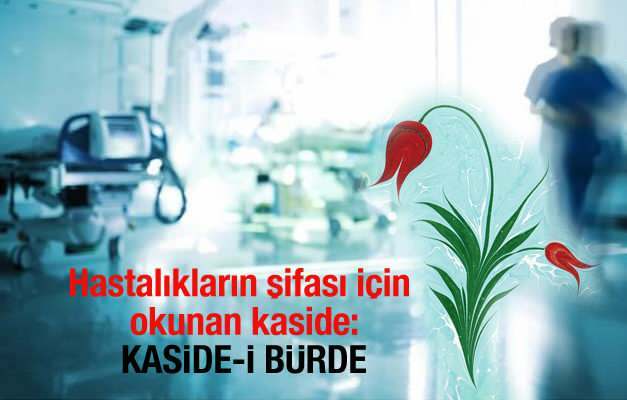 Što treba pročitati da bi bolest prošla? Kaside-i Bürde za liječenje bolesti ...