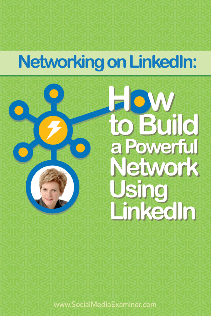 Umrežavanje na LinkedInu: Kako izgraditi moćnu mrežu koristeći LinkedIn: Ispitivač društvenih medija
