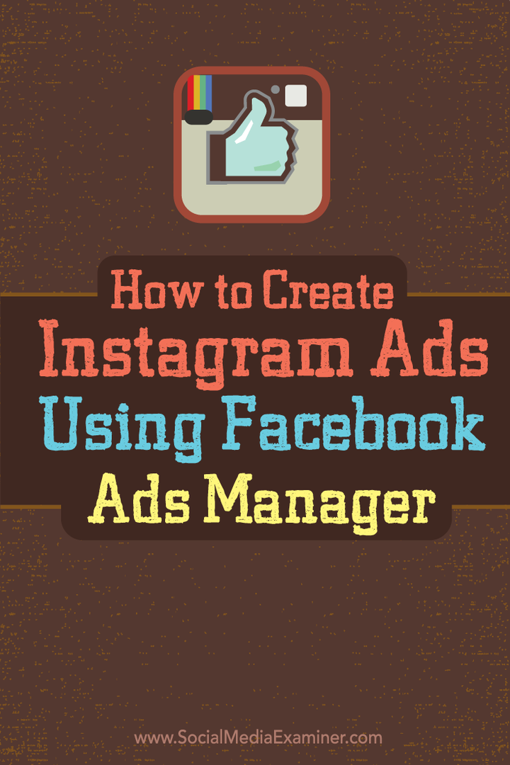 Kako stvoriti Instagram oglase pomoću Facebook Ads Manager-a: Ispitivač društvenih medija