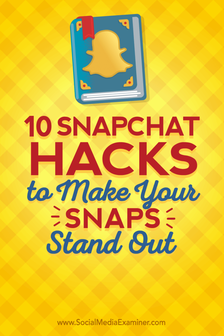 Savjeti o deset Snapchat hakova koje možete koristiti za istaknute.