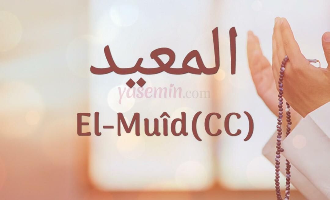 Šta znači Al-Muid (cc) od Esmaül Husne? Koje su vrline al-Muida (cc)?