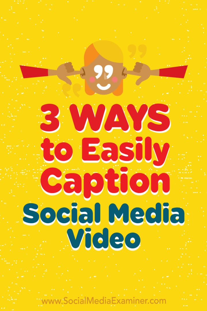 3 načina kako lako napisati videozapis o društvenim medijima Serene Ryan na ispitivaču društvenih medija.