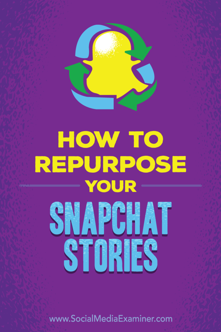 Savjeti o tome kako možete prenamijeniti svoje Snapchat priče za druge platforme društvenih medija.