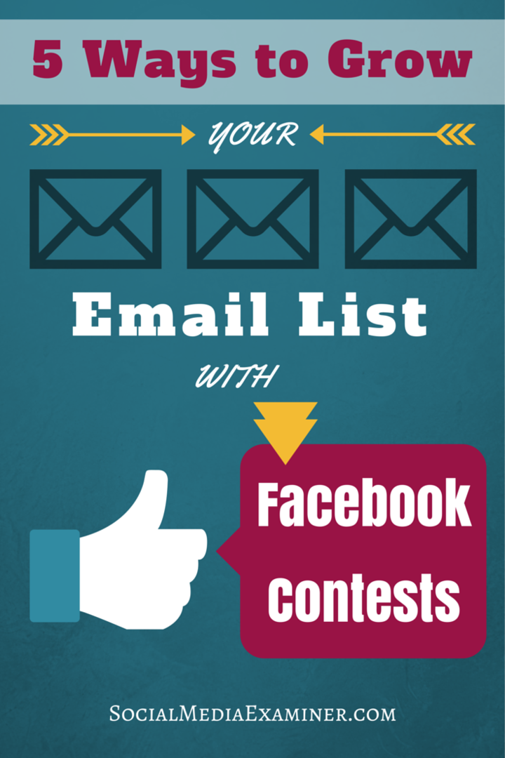 5 načina da proširite svoj popis e-pošte pomoću Facebook natječaja: Ispitivač društvenih medija