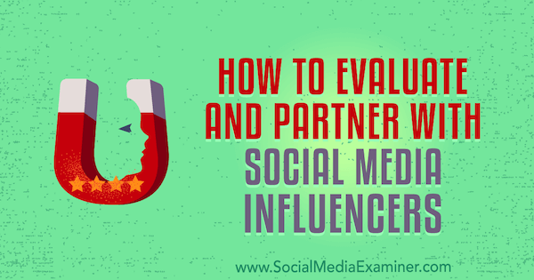 Kako procijeniti i surađivati ​​s utjecajima na društvene medije, Lilach Bullock na ispitivaču društvenih medija.