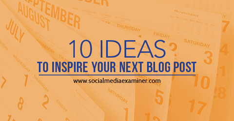 10 ideja za inspiraciju za objave na blogu