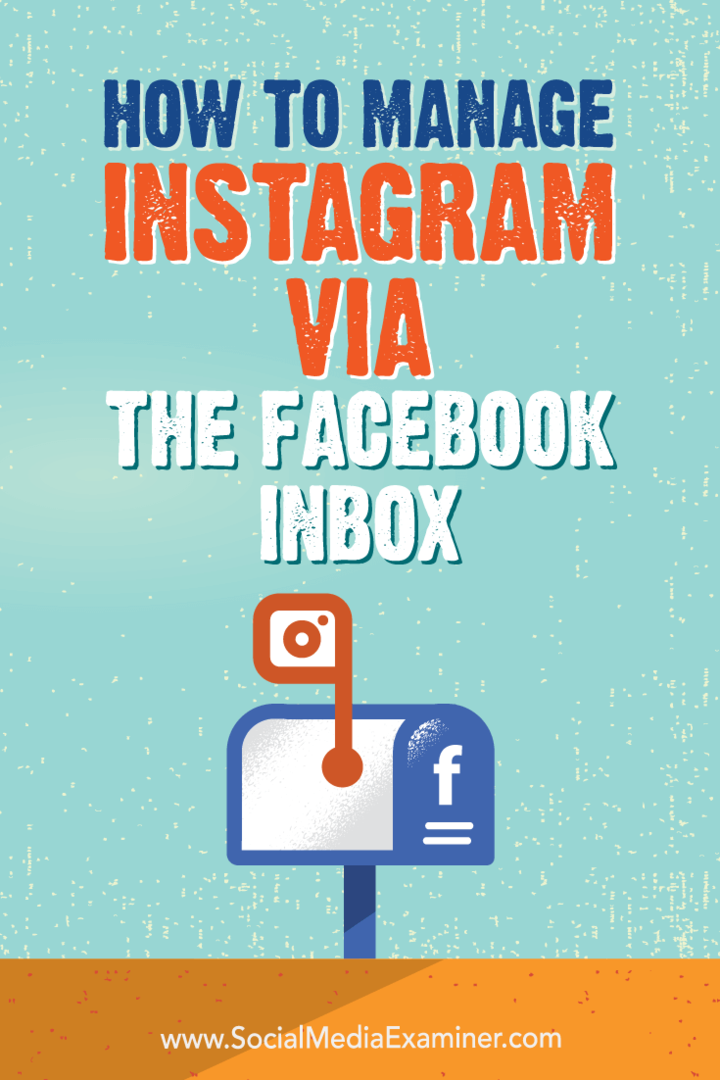 Kako upravljati Instagramom putem Facebook Inboxa: Ispitivač društvenih medija
