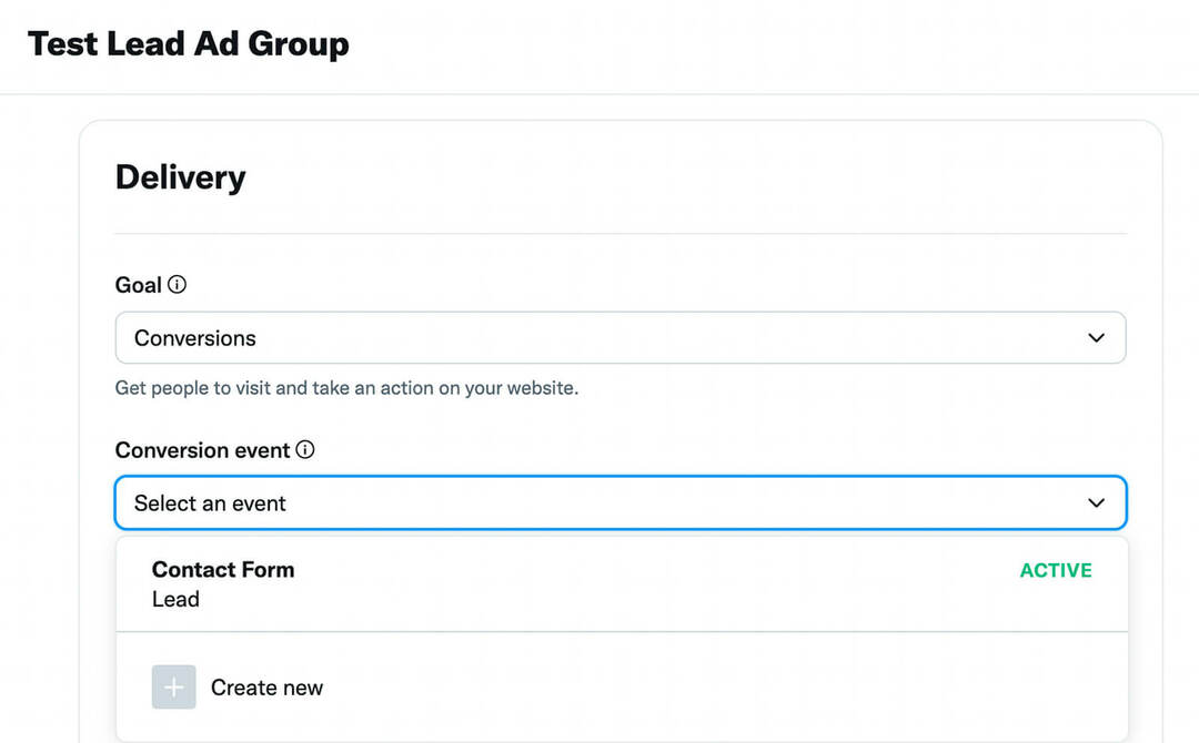 how-to-choose-a-campaign-objective-and-an-ad-group-goal-using-twitter-pixel-target-middle-lower-funnel-conversions-set-up-different-goal-test-lead- ad-group-conversion-event-example-19