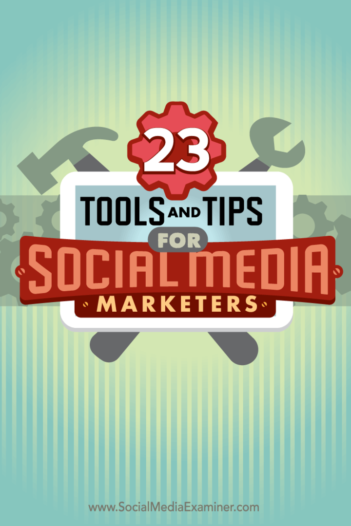 23 Alati i savjeti za marketinške stručnjake za društvene medije: Ispitivač društvenih medija