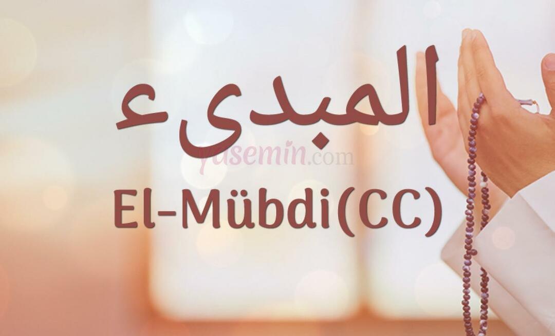 Šta znači Al-Mubdi (cc) od Esma-ul Husna? Koja je vrlina imena koje se pripisuje samo Allahu?