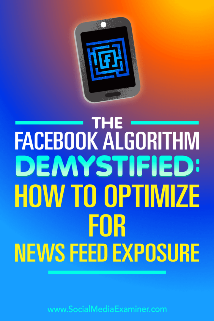 Demistificirani Facebook algoritam: Kako optimizirati za izlaganje vijestima: Ispitivač društvenih medija