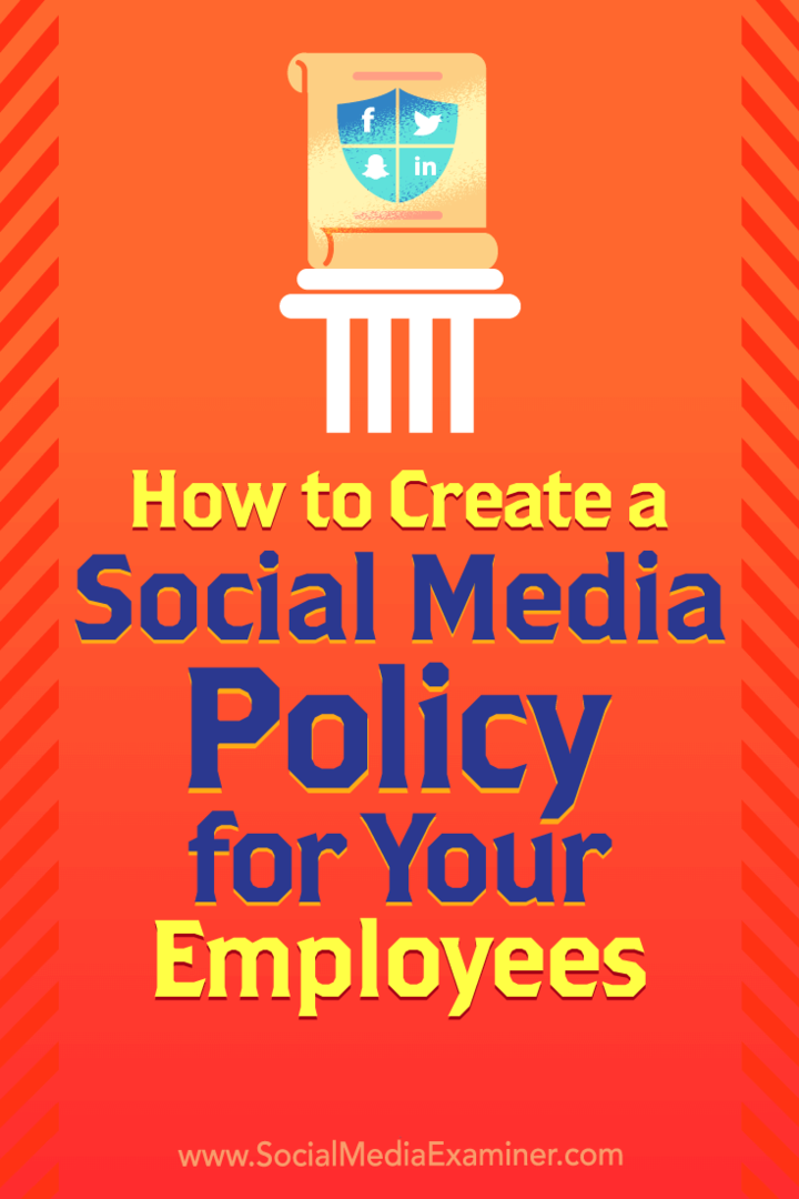 Kako stvoriti politiku društvenih medija za svoje zaposlenike, autor Larry Alton na programu Social Media Examiner.