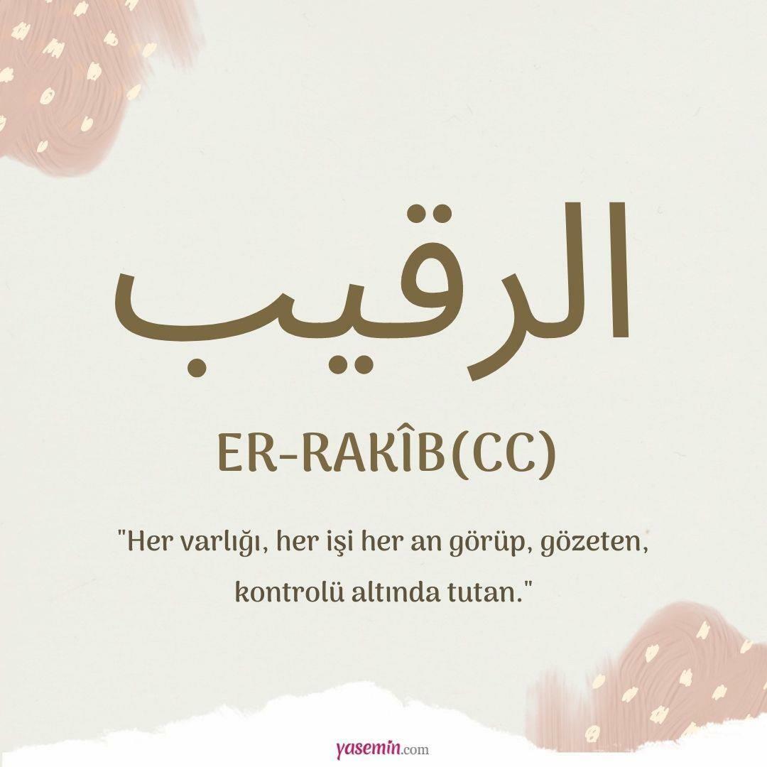 Šta znači Er-Rakib, jedno od Allahovih, dž.š., lijepih imena? Koja je vrlina imena protivnika?