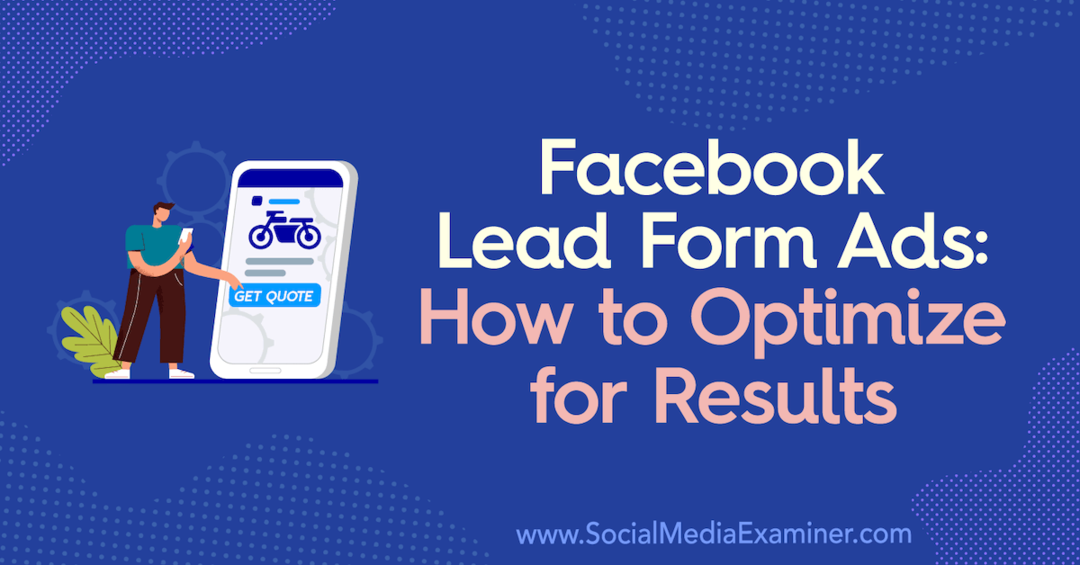 Facebook oglasi za vodeće obrasce: Kako optimizirati za rezultate: Ispitivač društvenih medija