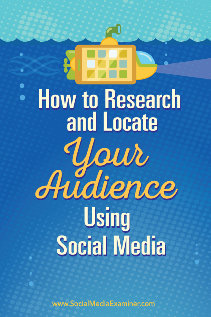 Kako istražiti i locirati svoju publiku pomoću društvenih medija: Ispitivač društvenih medija