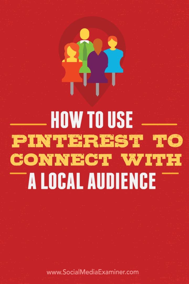 Kako koristiti Pinterest za povezivanje s lokalnom publikom: Ispitivač društvenih medija