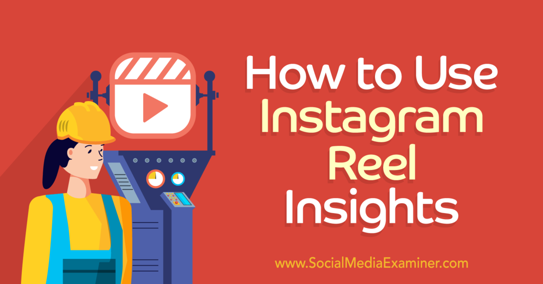 Kako koristiti Instagram Reels Insights-Social Media Examiner