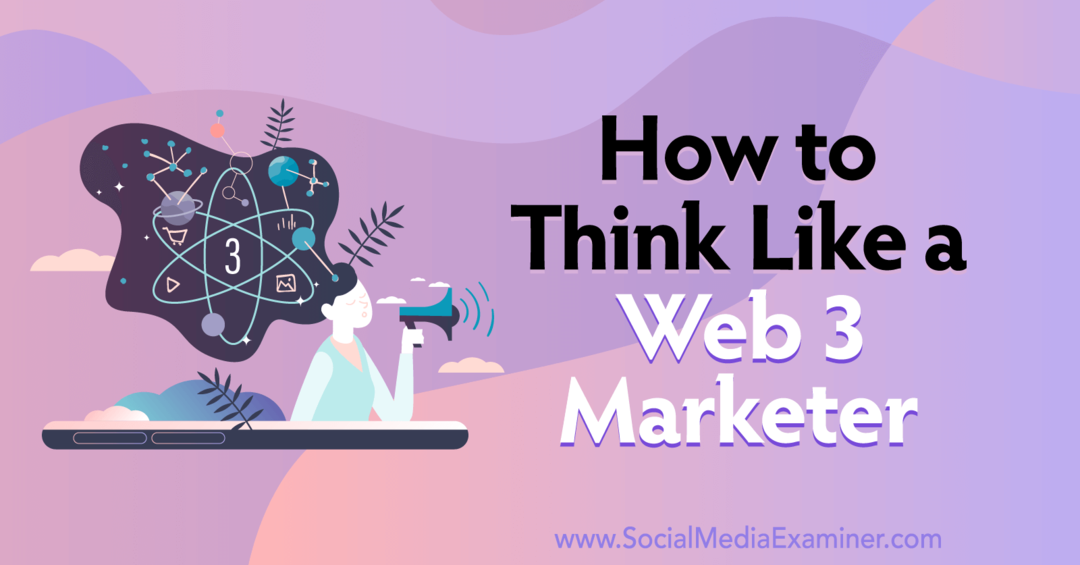 kako razmišljati kao web3 marketer-ispitivač društvenih medija