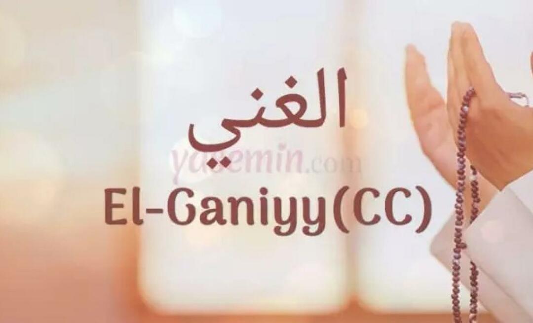 Što znači El Ganiyy (c.c) od Esmaül Hüna? Koje su vrline El-Ghaniyya (c.c)?