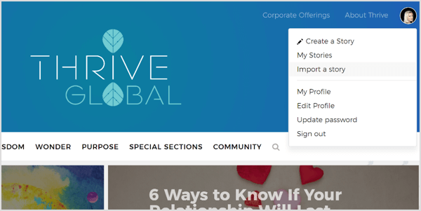 Na Thrive Global možete stvoriti profil i slati svoje postove putem njihovog posvećenog portala.