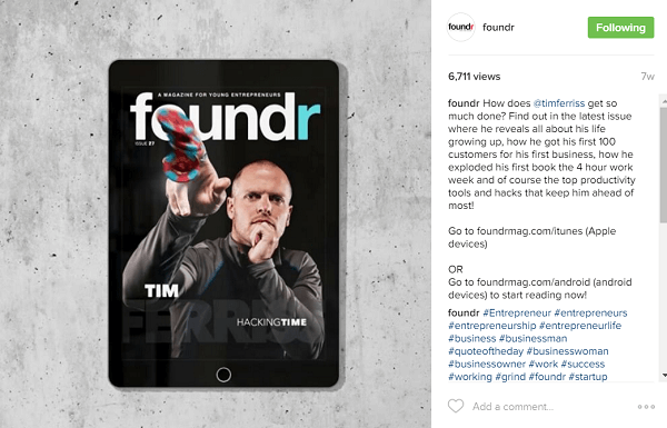 Foundr radi na tome da svoje knjige s naslovnice rezervira kod influencera, poput Tima Ferrissa, mnogo mjeseci unaprijed.