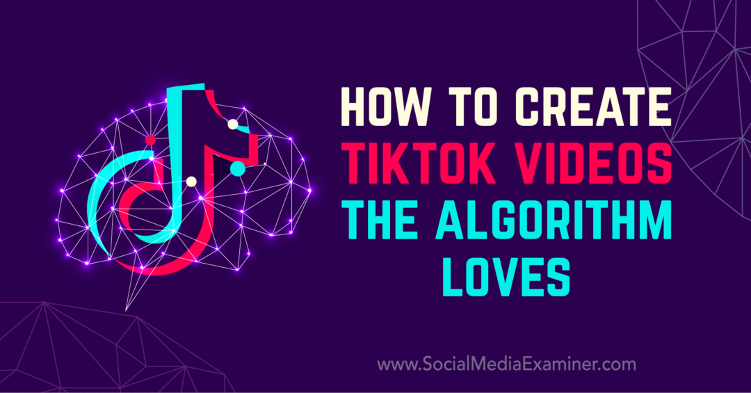 Kako stvoriti TikTok videozapise koje algoritam voli, Matt Johnston na Social Media Examiner.