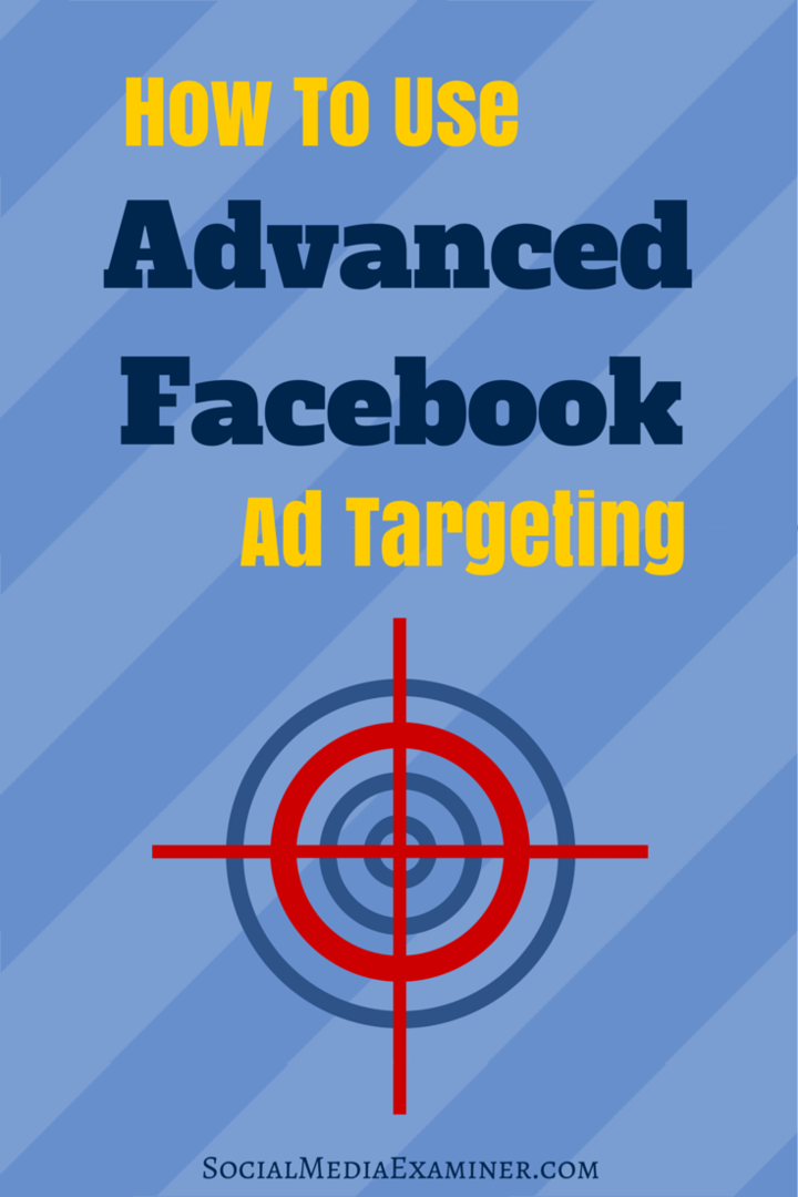 Kako koristiti napredno ciljanje Facebook oglasa: Ispitivač društvenih medija
