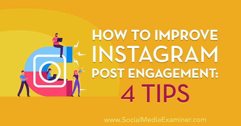 Kako poboljšati angažman na Instagramu: 4 savjeta: Ispitivač društvenih medija