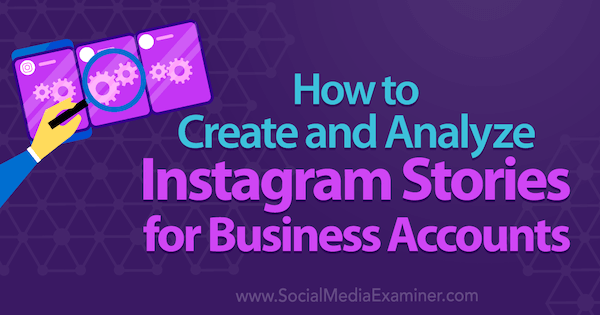 Naučite kako stvoriti Instagram priče za svoj poslovni račun u Instagramu.