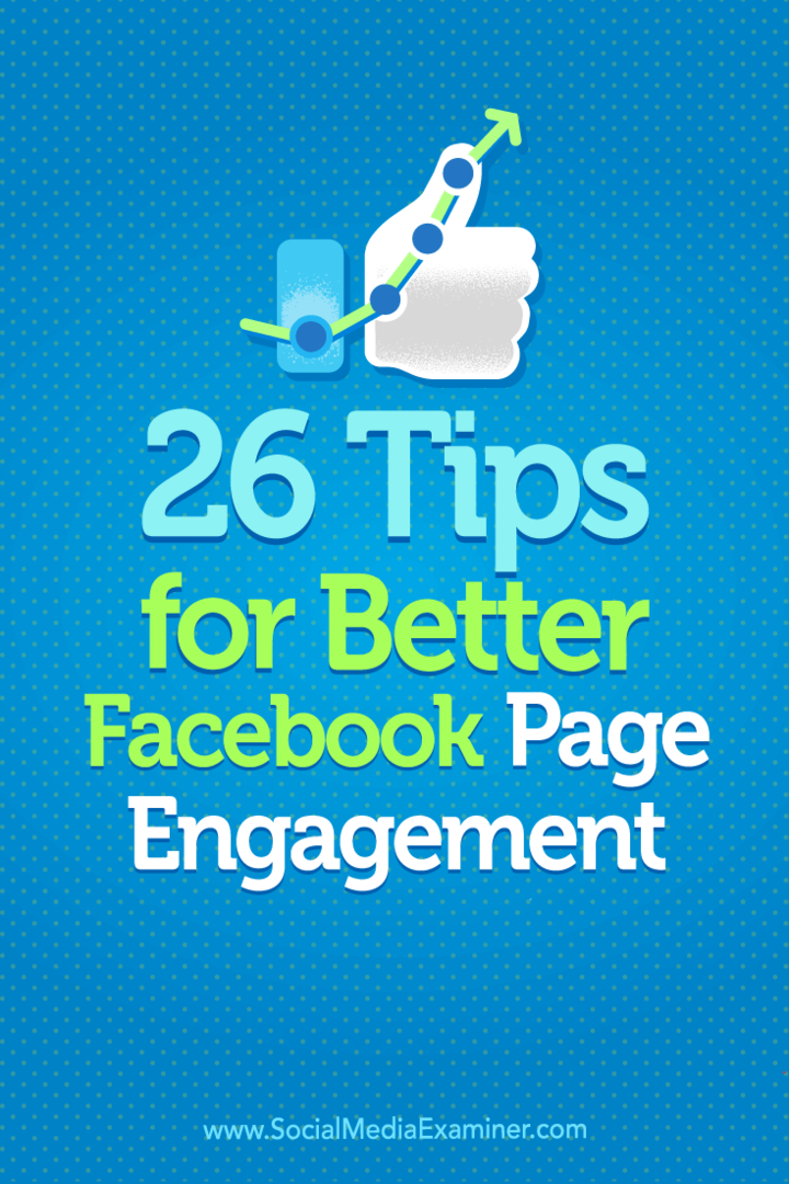 Savjeti o 26 načina kako poboljšati angažman na Facebook stranici.