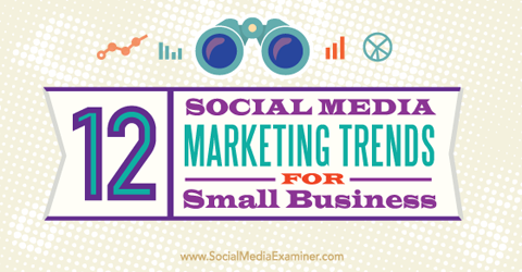 trendovi marketinga na društvenim mrežama za mala poduzeća