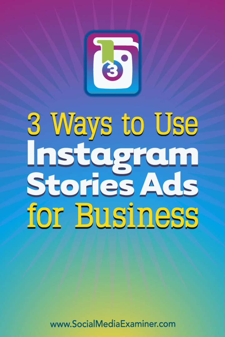 3 načina korištenja Instagram Stories Ads for Business: Ispitivač društvenih medija