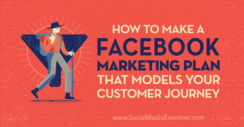 Kako izraditi marketinški plan za Facebook koji modelira putovanje vašeg kupca, Jessica Campos na ispitivaču društvenih mreža.