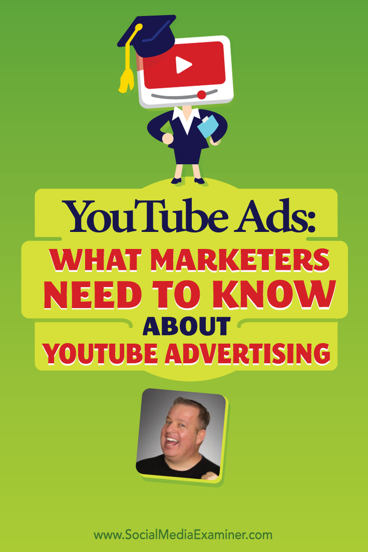 YouTube oglasi: što marketinški stručnjaci trebaju znati o oglašavanju na YouTubeu: Ispitivač društvenih medija