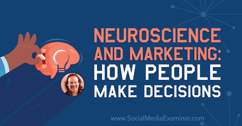 Neuroznanost i marketing: Kako ljudi donose odluke s uvidima Tracy Trost na Podcast za marketing društvenih medija.