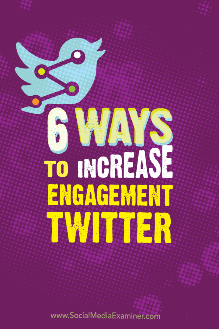 6 načina za povećanje angažmana na Twitteru: Ispitivač društvenih medija