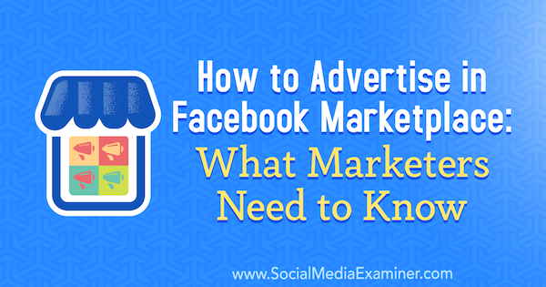 Kako se oglašavati na Facebook tržištu: Što marketinški stručnjaci trebaju znati, Ben Heath, ispitivač društvenih mreža.