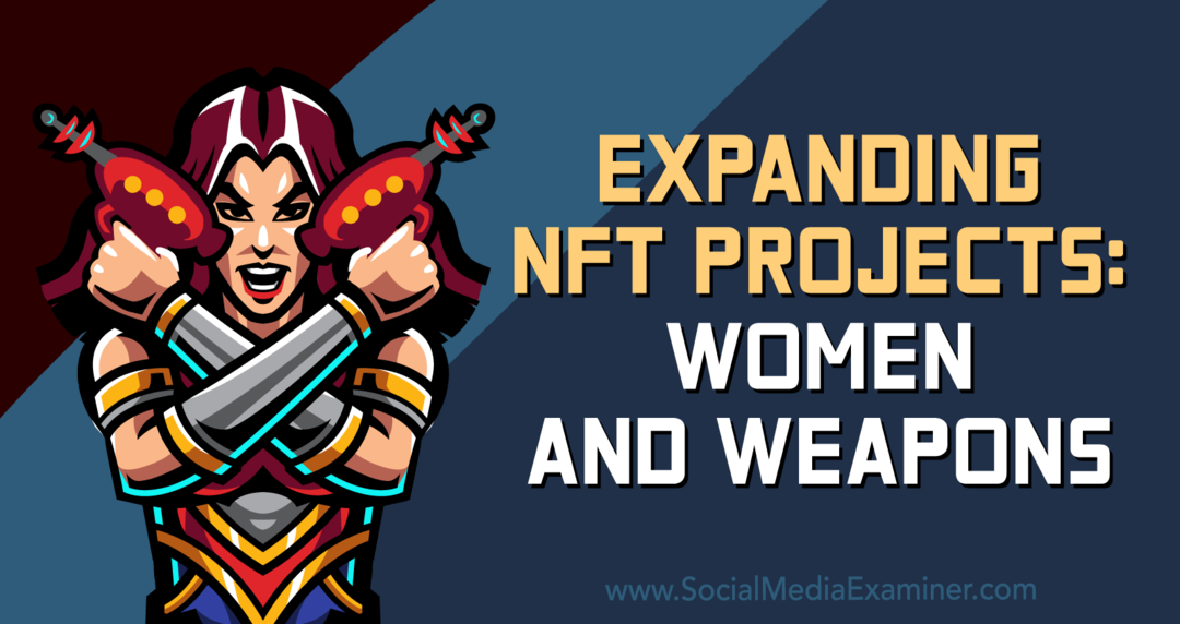 Proširenje NFT projekata: Žene i oružje - Ispitivač društvenih medija