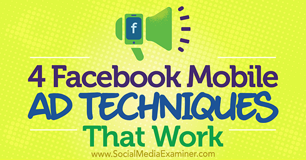 4 Facebook mobilne oglasne tehnike koje djeluju od Stefana Desa na ispitivaču društvenih mreža