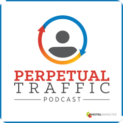 Vrhunski marketinški podcastovi, Perpetural Traffic.