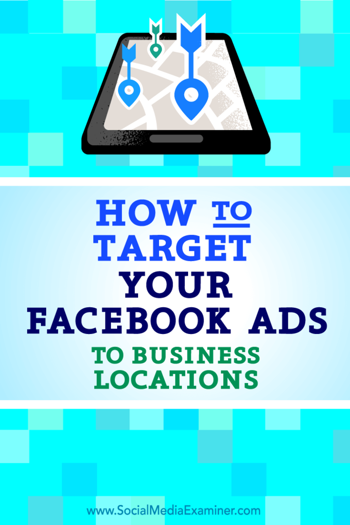 Kako ciljati svoje Facebook oglase na poslovne lokacije: Ispitivač društvenih medija