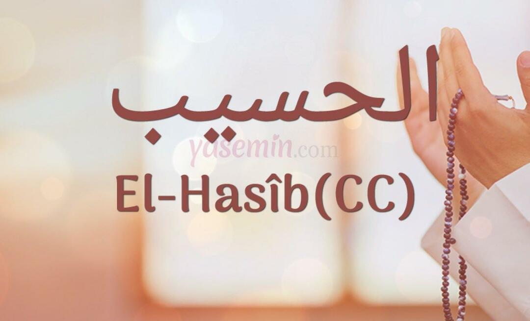 Što znači al-Hasib (c.c)? Koje su vrline imena Al-Hasib? Esmaul Husna Al-Hasib...