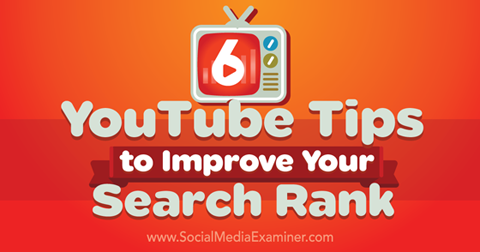 6 youtube savjeta za poboljšanje ranga pretraživanja