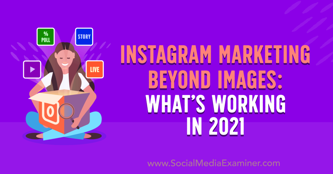 Instagram Marketing Beyond Images: What’s Working in 2021, autorica Laura Davis na društvenim mrežama Examiner.